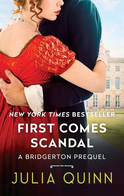 First Comes Scandal (A Bridgerton Prequel #4)