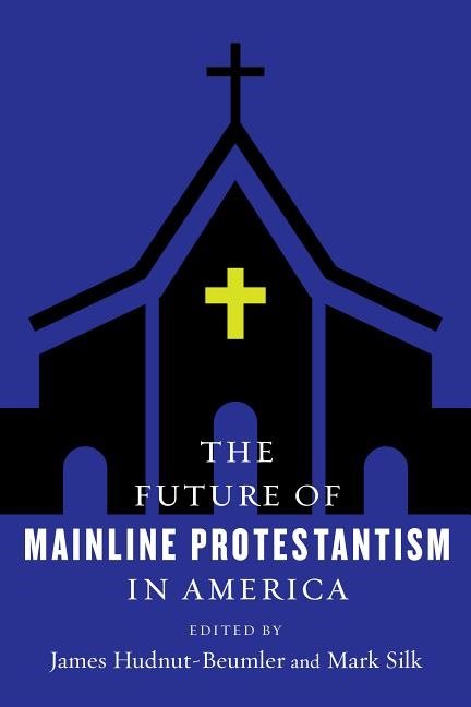 Future of mainline protestantism in america