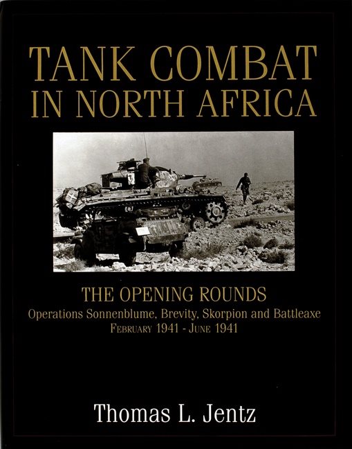 Tank combat in north africa - the opening rounds operations sonnenblume, br