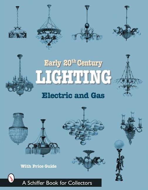Early 20th Century Lighting : Electric and Gas