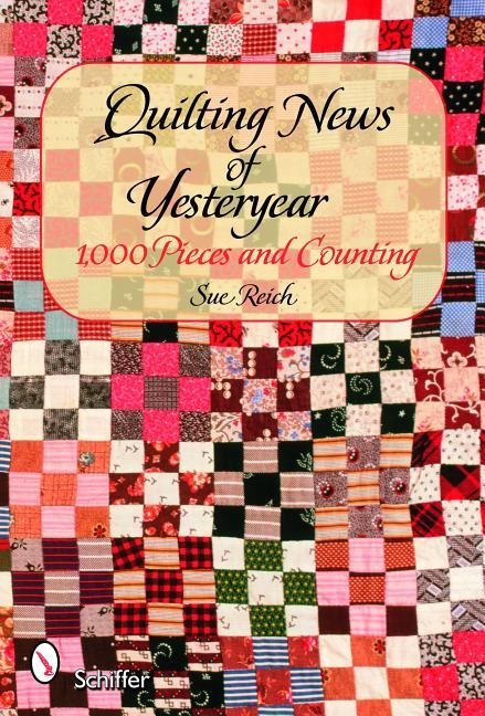 Quilting news of yesteryear - 1,000 pieces and counting