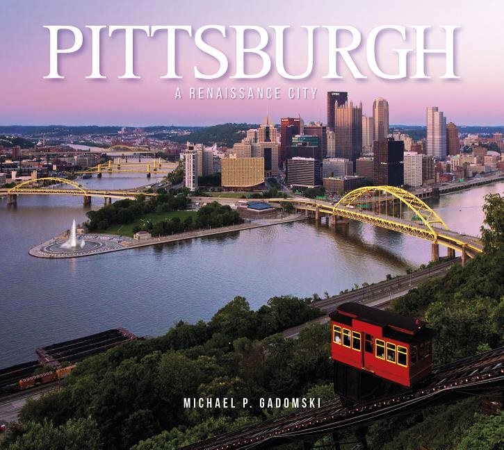 Pittsburgh - a renaissance city