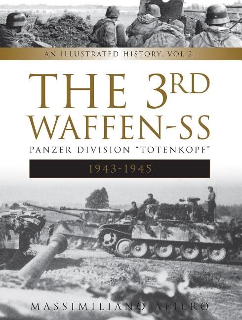 The 3rd Waffen-Ss Panzer Division "totenkopf," 1943-1945