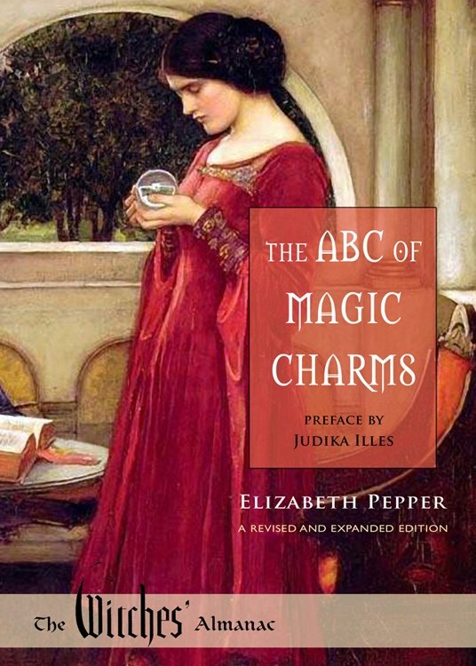 Abc Of Magic Charms: A Revised & Expanded Edition