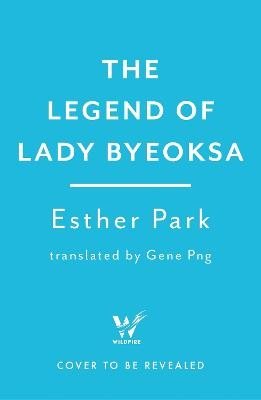The Legend of Lady Byeoksa - A devastating Korean romantasy tinged with myt