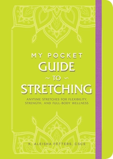 My Pocket Guide To Stretching