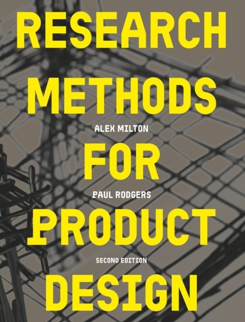 Research Methods for Product Design, second edition