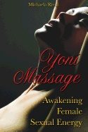 Yoni massage - awakening female sexual energy