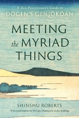 Meeting the Myriad Things: A Zen Practitioner