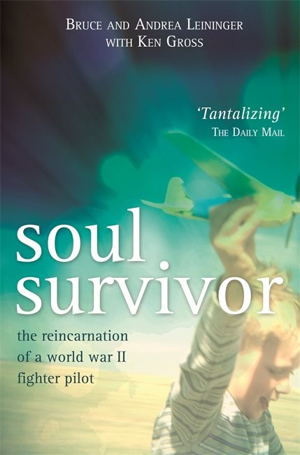 Soul survivor - the reincarnation of a world war ii fighter pilot