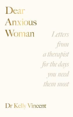 Dear Anxious Woman