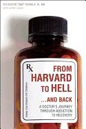 From Harvard To Hell And Back : A Doctor