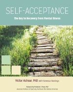 Self-Acceptance : The Key to Recovery from Mental Illness