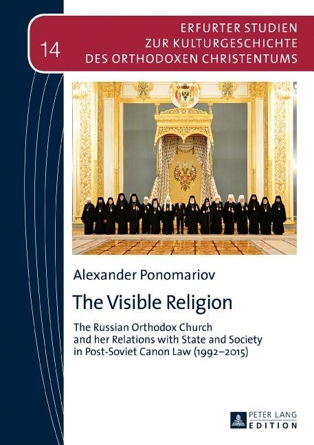 Visible religion - the russian orthodox church and her relations with state