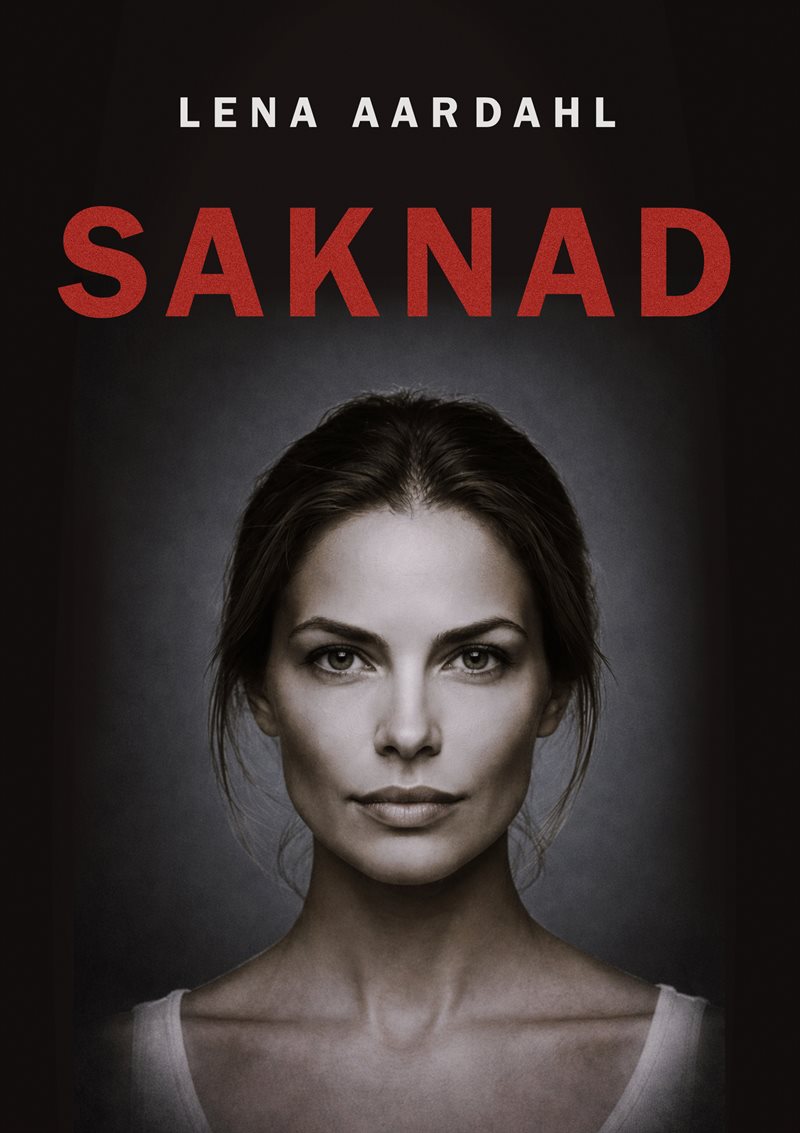 SAKNAD : En psykologisk thriller om makt och våld
