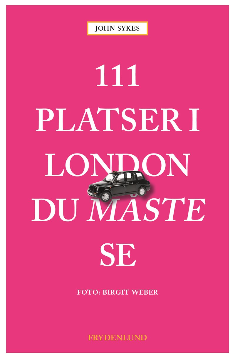 111 platser i London du måste se