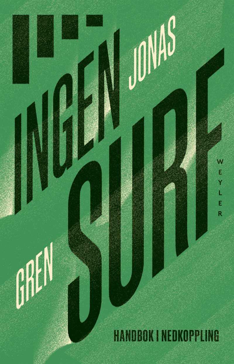 Ingen surf : Handbok i nedkoppling