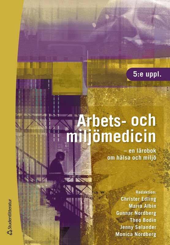 Arbets- och miljömedicin - - en lärobok om hälsa och miljö