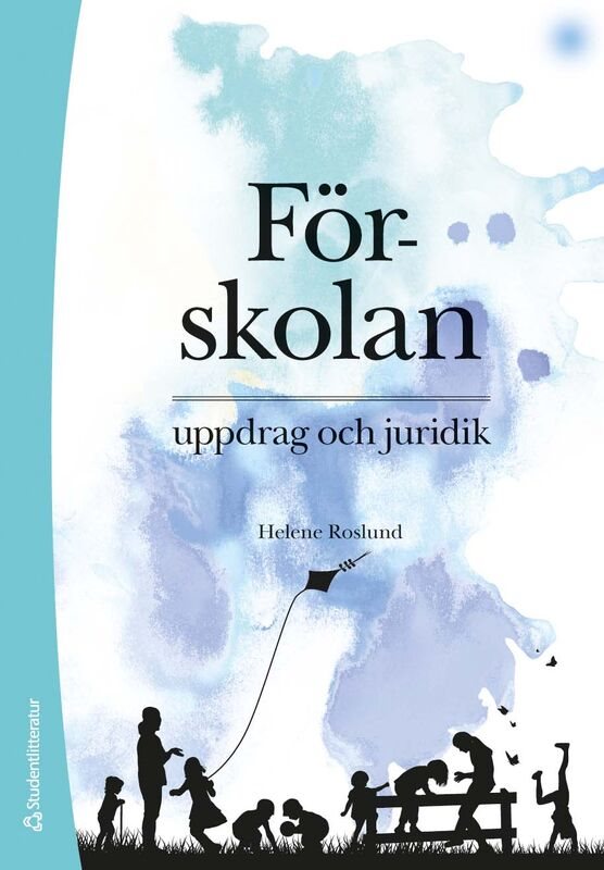 Förskolan : uppdrag och juridik