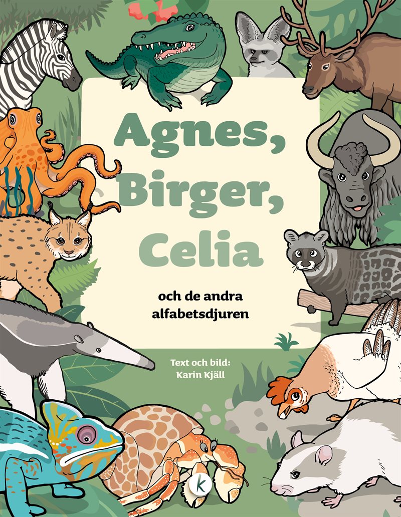 Agnes, Birger, Celia : och de andra alfabetsdjuren