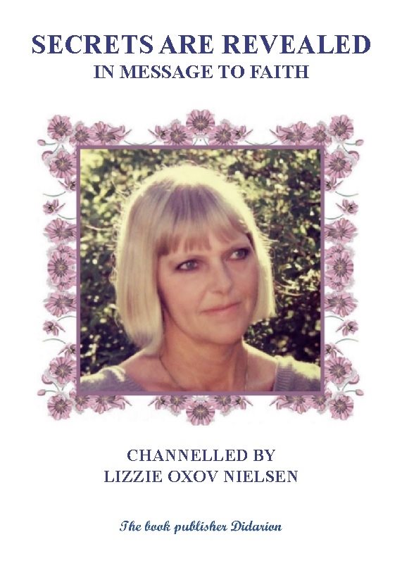 SECRETS ARE REVEALED : IN MESSAGE TO FAITH