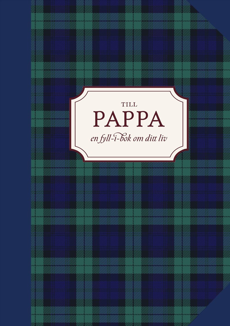 Till pappa : en fyll-i-bok om ditt liv