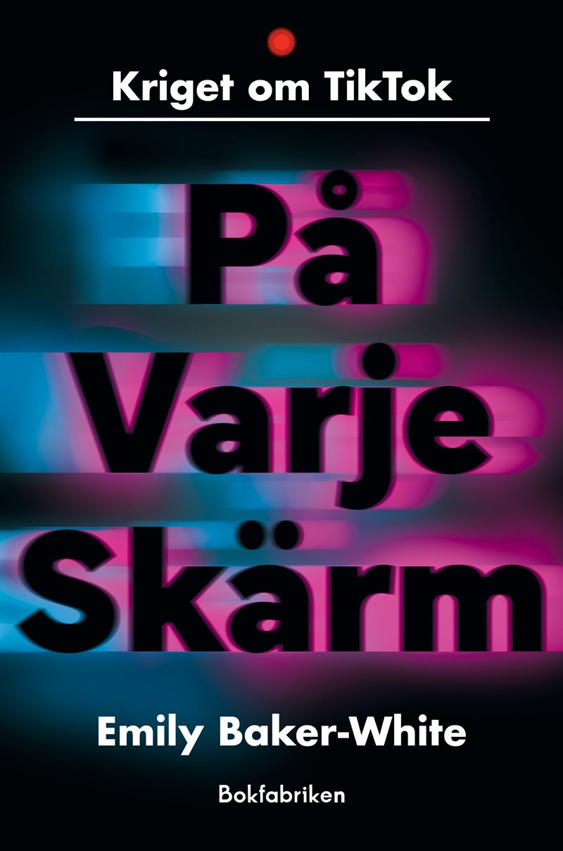 På varje skärm - kriget om TikTok