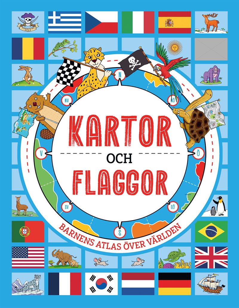 Kartor och flaggor : barnens atlas över världen