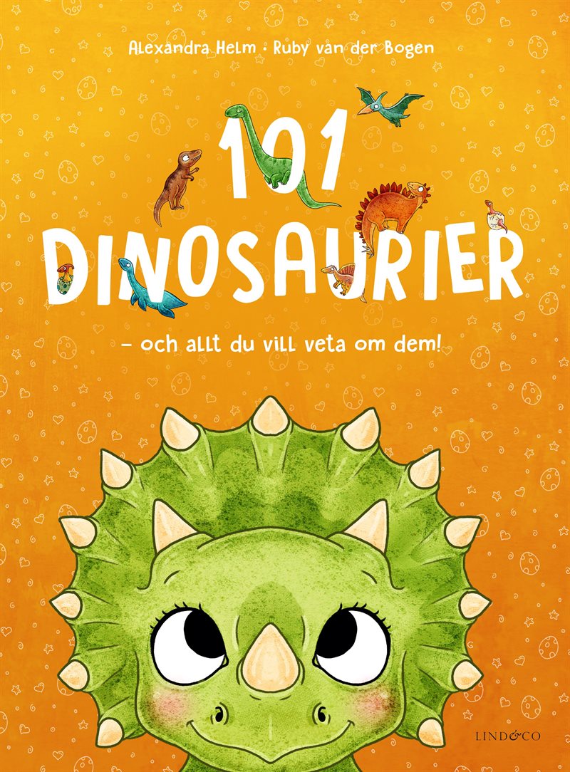 101 dinosaurier och allt du vill veta om dem