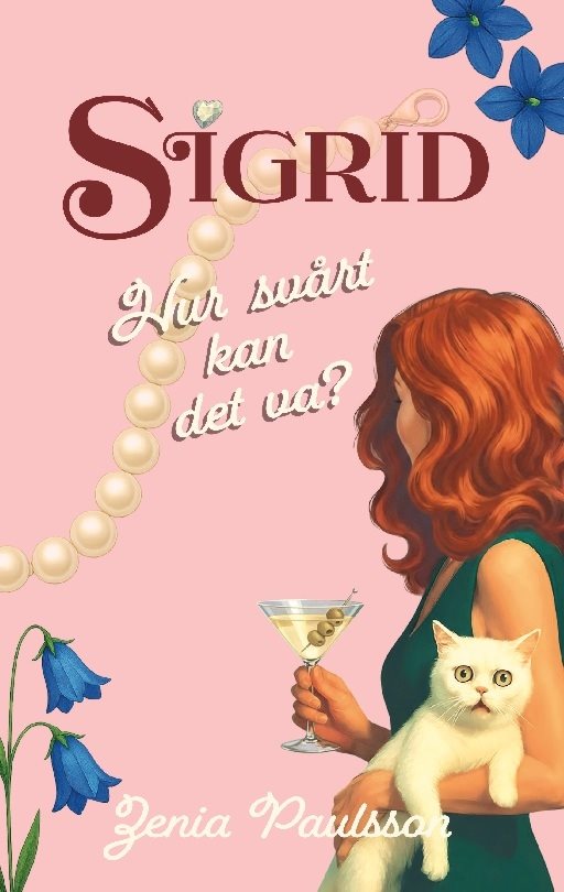 Sigrid : hur svårt kan det va?