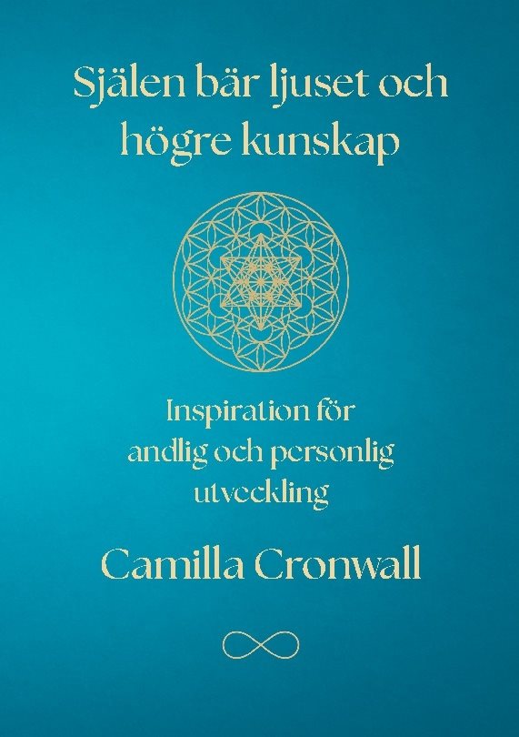 Själen bär ljuset och högre kunskap : inspiration för andlig och personlig