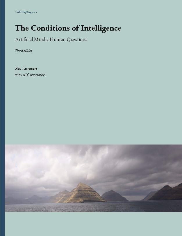 The Conditions of Intelligence : Artificial Minds, Human Questions