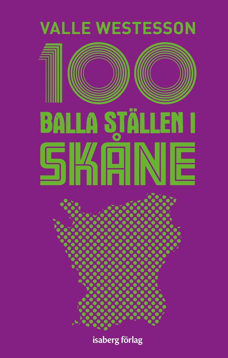 100 balla ställen i Skåne