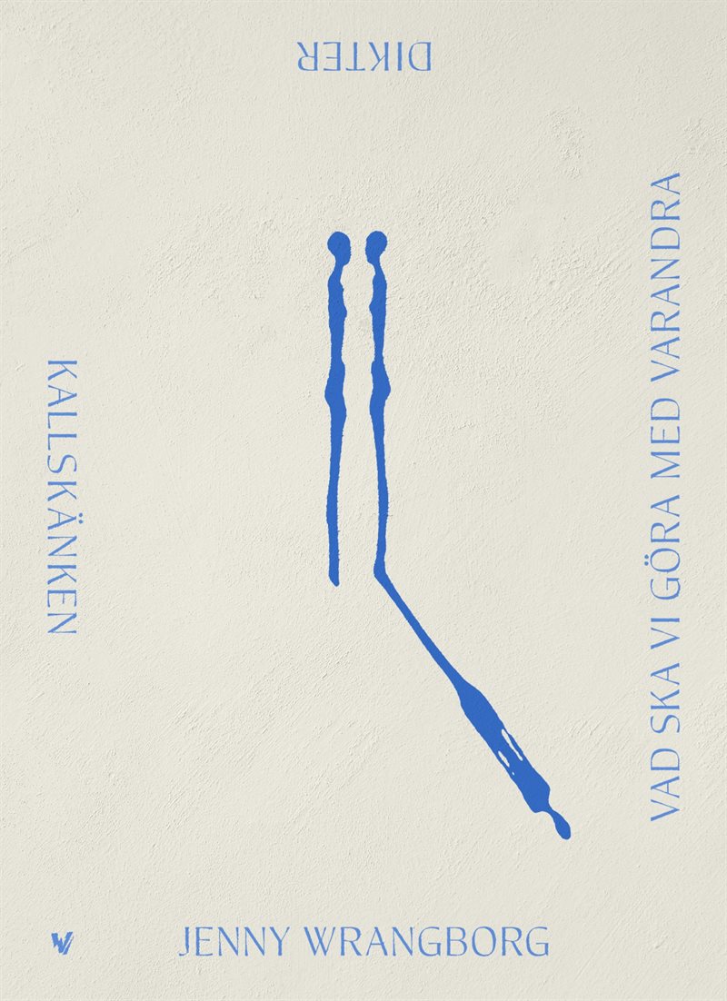 Kallskänken/Vad ska vi göra med varandra