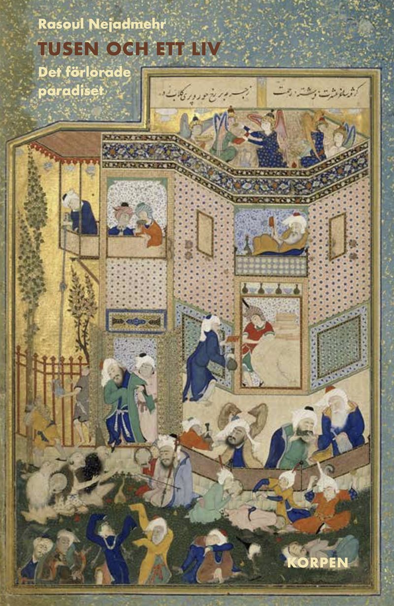Tusen och ett liv. Det förlorade paradiset