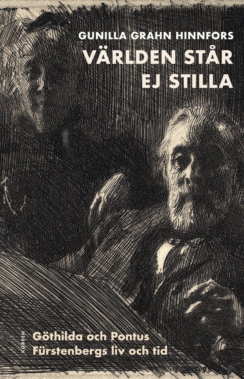 Världen står ej stilla-. Göthilda och Pontus Fürstenbergs liv och tid