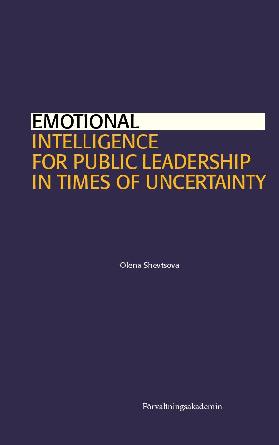 Emotional Intelligence for Public Leadership in Times of Uncertainty