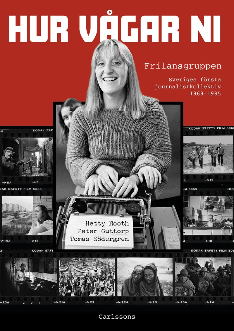 Hur vågar ni: Frilansgruppen, Sveriges första journalistkollektiv