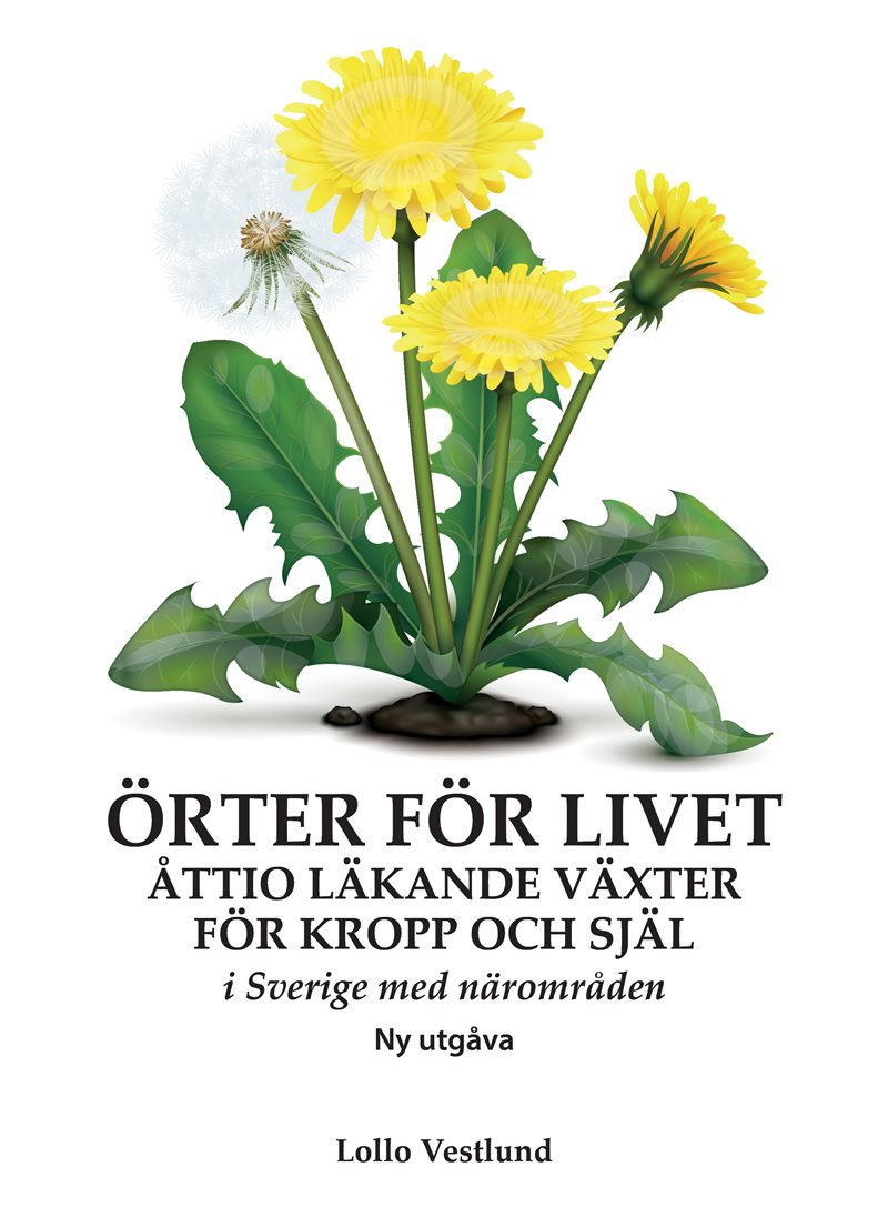 Örter för Livet : Åttio läkande växter för kropp och själ : Ny utgåva