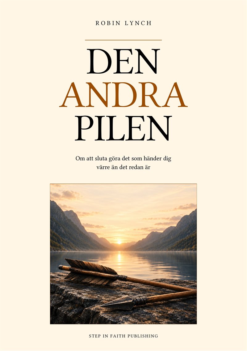 Den andra pilen : Om att sluta göra det som händer dig värre än det redan är